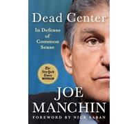 Joe Manchin Dead Center (Copertina rigida)