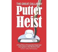 Joe Maniscalco The Great Callaway Putter Heist (Tascabile)