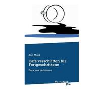 Joe Mark Café verschütten für Fortgeschrittene (Tascabile)