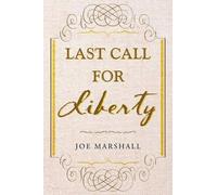 Joe Marshall Last Call For Liberty (Tascabile)