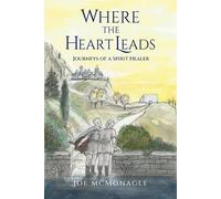 Joe McMonagle Where the Heart Leads (Tascabile)