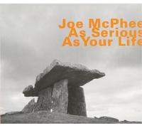 Joe McPhee As Serious As Your Life Album