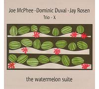JOE MCPHEE/DOMINIC DUVAL/JAY ROSEN - The Watermelon Suite (UK Import)