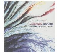 Joe McPhee & John Edwards & Klaus Kugel - Joe McPhee & John Edwards & Klaus Kugel: Existential Moments [CD]