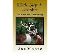 Joe Moore Faith, Hope & Reindeer (Tascabile) Santa Claus Trilogy
