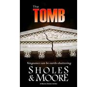 Joe Moore Lynn Sholes The Tomb (Tascabile) Maxine Decker Thriller