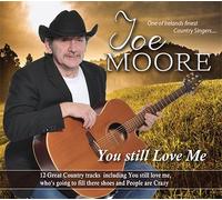 Joe Moore - You Still Love Me by Joe Moore