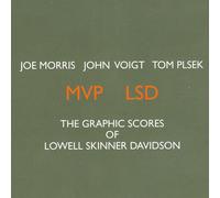 Joe Morris/John Voigt/Tom MVP LSD: The Graphic Scores of Lowell Skinner Da (CD)