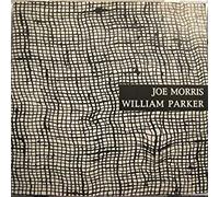 Joe Morris & Parker, William - Invisible Weave
