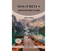 Joe Motano Dolomites Adventure Guide 2024/2025 (Tascabile)