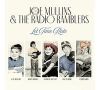 Joe Mullins & The Radio Ramblers Let Time Ride (CD)
