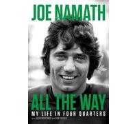 Joe Namath Don Yaeger Sean Mortimer Don Yeager All the Way (Tascabile)