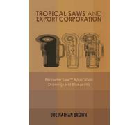 Joe Nathan Brown Tropical Saws and Export Corporation (Tascabile)