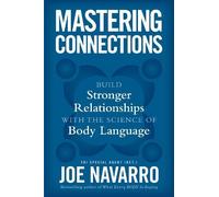 Joe Navarro Mastering Connections (Copertina rigida)