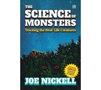 Joe Nickell The Science of Monsters (Tascabile) Science Of...