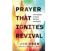 Joe Oden Prayer That Ignites Revival (Tascabile)