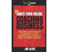 Joe Olive Ignite Your Online Coaching Business (Tascabile) Engine for Impact