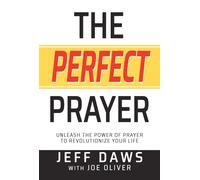 Joe Oliver Jeff Daws The Perfect Prayer (Tascabile)