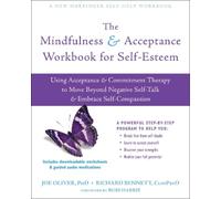 Joe Oliver The Mindfulness and Acceptance Workbook for Self-Esteem (Tascabile)