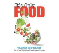 Joe Olliges It's Only Food (Tascabile)