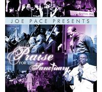 Joe Pace - Joe Pace Presents: Praise for the Sanctuary