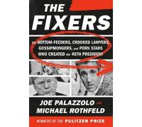 Joe Palazzolo e Michael Rothfeld – The Fixers – Copertina rigida
