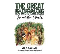 Joe Paliani The Great New Freedom State: How Five Nutcase Gee (Copertina rigida)