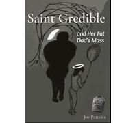 Joe Panzica Saint Gredible and Her Fat Dad's Mass (Copertina rigida)