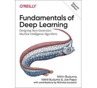 Joe Papa Nithin Buduma Nikhil Buduma Fundamentals of Deep Learning (Tascabile)