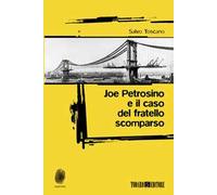 Joe Petrosino e il caso del fratello scomparso