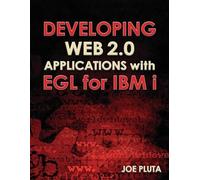 Joe Pluta Developing Web 2.0 Applications with EGL for IBM i (Tascabile)