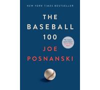 Joe Posnanski The Baseball 100 (Tascabile)