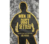 Joe Potosi When The Dust Settled (Tascabile)