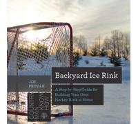 Joe Proulx Backyard Ice Rink (Tascabile) Countryman Know How