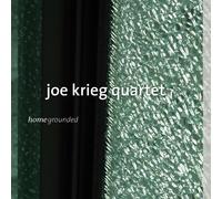 JOE QUARTET KRIEG Homegrounded (CD)