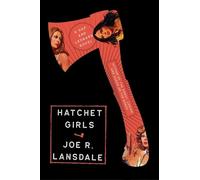 Joe R. Lansdale Hatchet Girls (Copertina rigida) Hap and Leonard