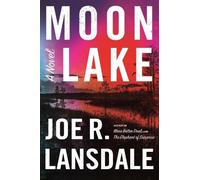 Joe R. Lansdale Moon Lake (Copertina rigida)