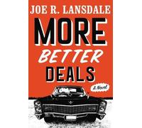 Joe R Lansdale More Better Deals (Copertina rigida)