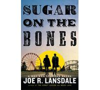Joe R Lansdale Sugar on the Bones (Copertina rigida) Hap and Leonard