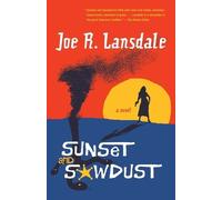 Joe R. Lansdale Sunset and Sawdust (Tascabile)