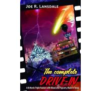 Joe R Lansdale The Complete Drive-In (Tascabile)
