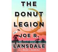 Joe R. Lansdale The Donut Legion (Copertina rigida)