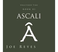 Joe Reyes Ascali (Tascabile) Unaltered Time