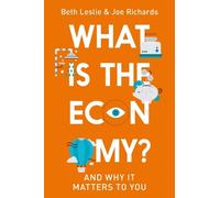 Joe Richards Beth Leslie What is the Economy? (Copertina rigida)