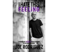 Joe Rodriguez I Hate This Feeling (Tascabile)