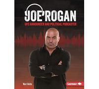 Joe Rogan: Ufc Announcer and Political Podcaster
