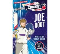 Joe Root - The Incredible Journey of One of the World's Greatest Cricketers, Perfect for Ages 7-9! (The Greatest Cricket Stars 10 Book Collection)