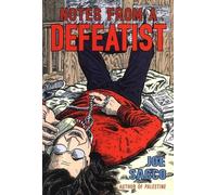 Joe Sacco Notes From A Defeatist (Tascabile)