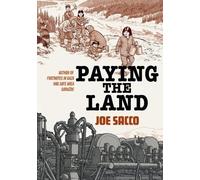 Joe Sacco Paying the Land (Copertina rigida)