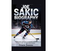 JOE SAKIC BIOGRAPHY: From Quiet Leader to Hockey Legend - The Story of True Greatness